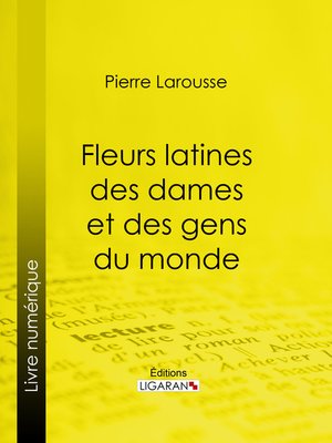 cover image of Fleurs latines des dames et des gens du monde